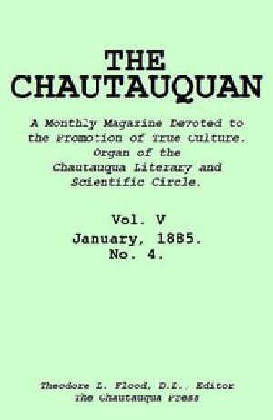 [Gutenberg 55251] • The Chautauquan, Vol. 05, January 1885, No. 4